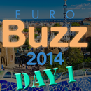 EuroBuzz 2014: dag 1